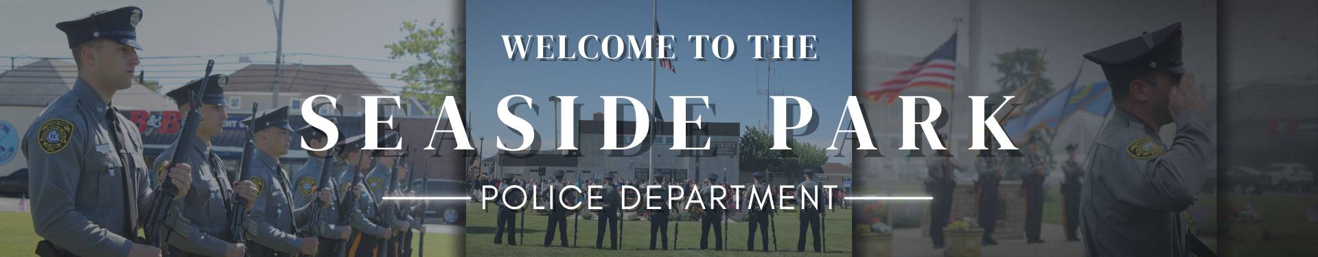 Image that says Welcome to the Seaside Park Police Department